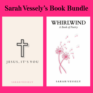 Jesus, It's You & Whirlwind (Sarah Vessely Book Bundle)